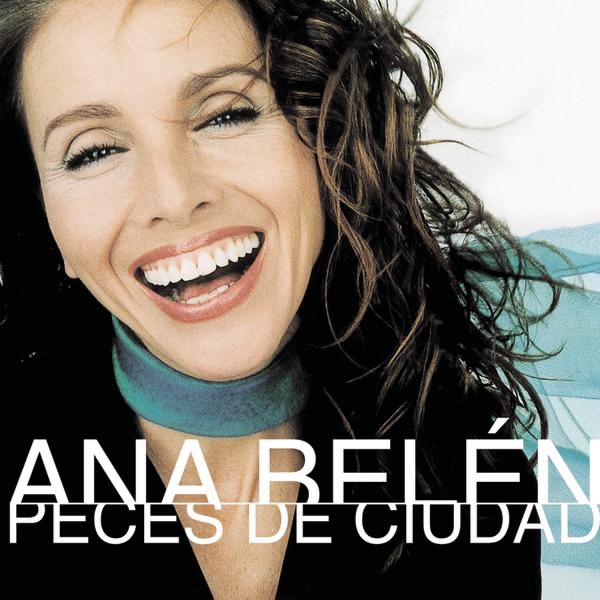 Обложка альбома «Peces de Ciudad» — Ana Belén