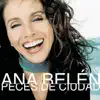 Ana Belén - Peces de Ciudad
