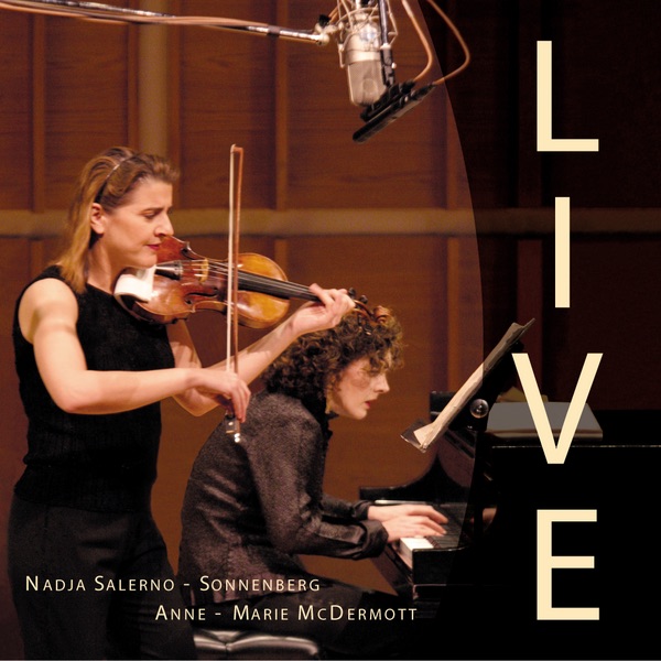 Обложка альбома «LIVE Nadja Salerno-Sonnenberg & Anne-Marie McDermott» — Nadja Salerno-Sonnenberg