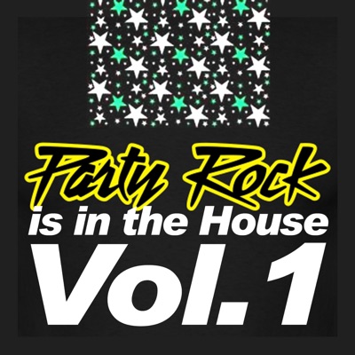 Party Rock Is In the House, Vol.1