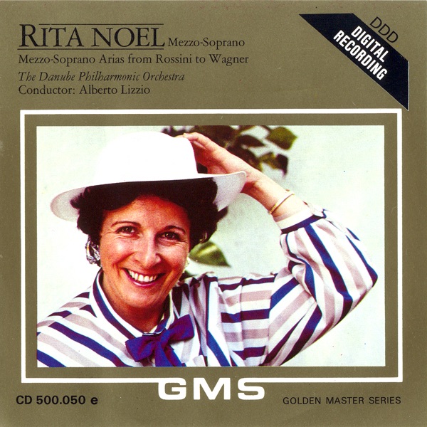 Обложка альбома «Mezzo-soprano Arias from Rossini to Wagner» — Rita Noel & The Danube Philharmonic Orchestra