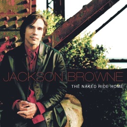 The Naked Ride Home by Jackson Browne