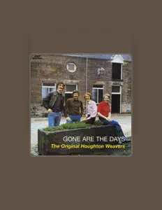 Dengarkan The Original Houghton Weavers, tonton video musik, baca bio, lihat tanggal tur & lainnya!