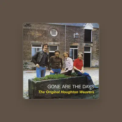 Listen to The Original Houghton Weavers, watch music videos, read bio, see tour dates & more!