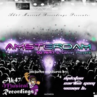 Amsterdam (Includes Remixes) - EP - DJ Ak47 & Calvin Players
