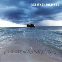 Changing Moods - Reginald Policard