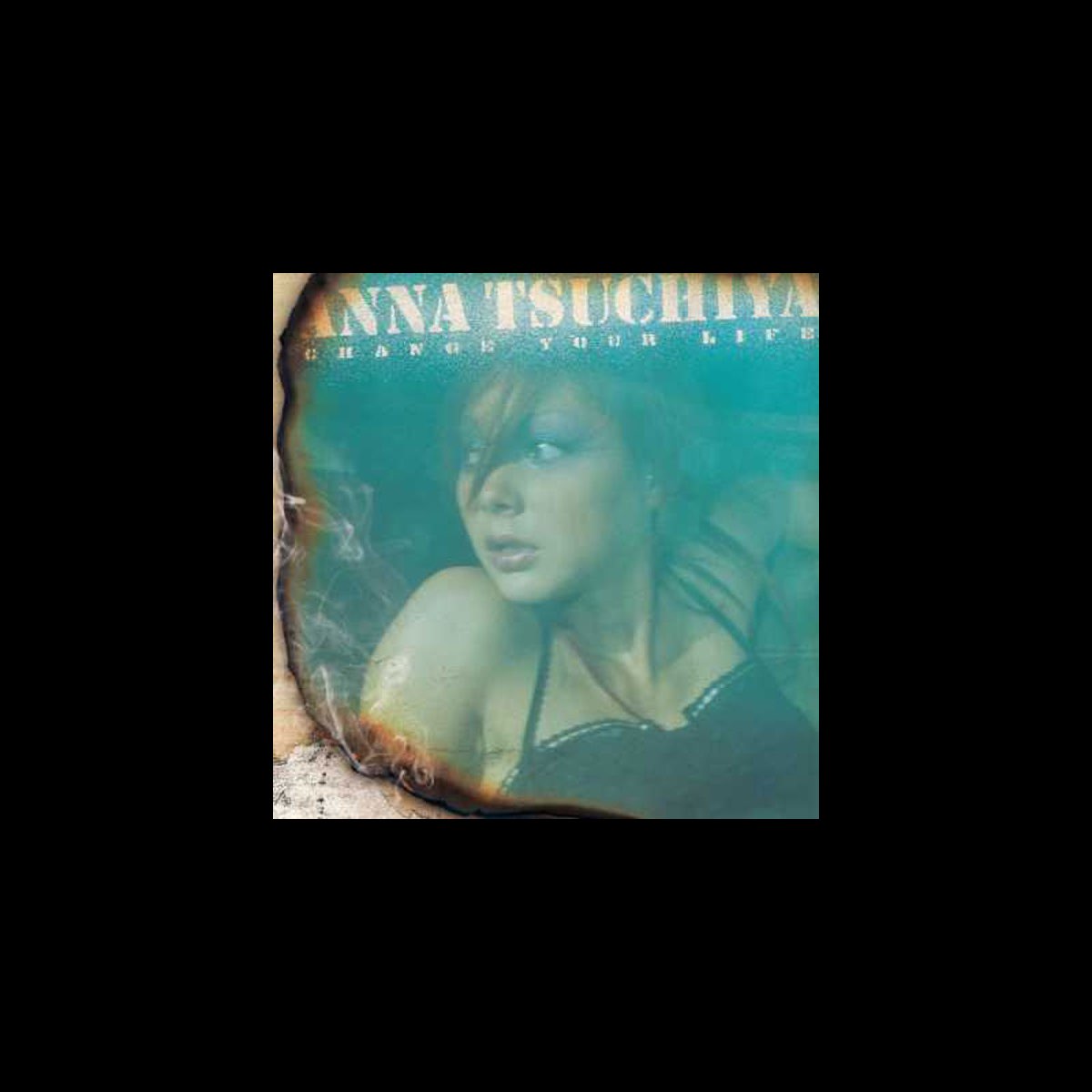 ‎Change Your Life EP Album by Anna Tsuchiya Apple Music