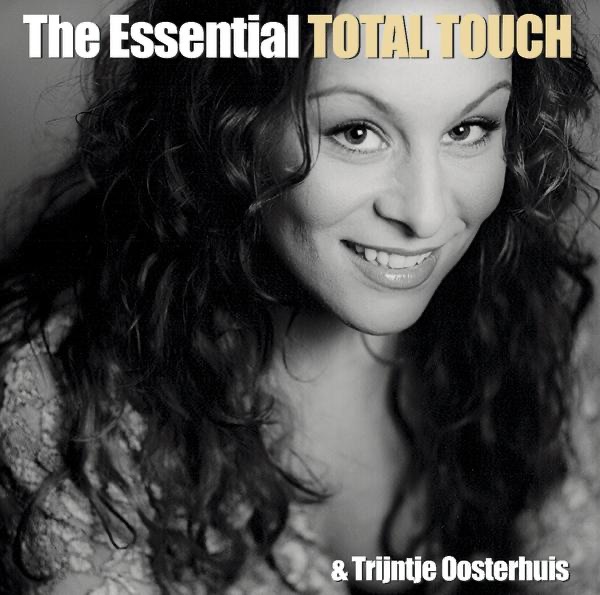 Обложка альбома «The Essential Total Touch & Trijntje Oosterhuis» — Total Touch & Trijntje Oosterhuis