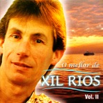 O Mellor de Xil Rios, Vol. II