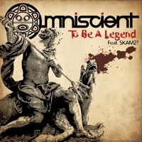 To Be a Legend (feat. Skam2?) - Single - Omniscient