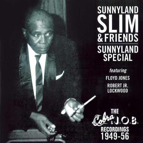 Sunnyland Special : The Cobra & J.O.B. Recordings 1949 - 56