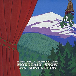 Mountain Snow and Mistletoe