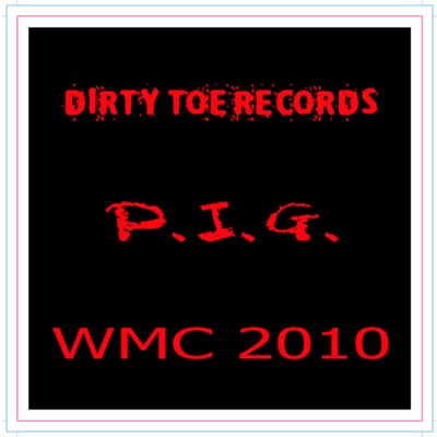 Dirty Toe Records Presents P.I.G. - EP