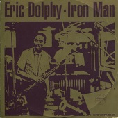 Eric Dolphy - Iron Man