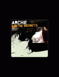 Listen to Archie and the Instincts, watch music videos, read bio, see tour dates & more!