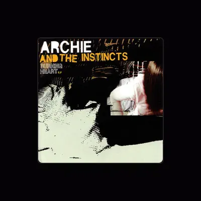 Listen to Archie and the Instincts, watch music videos, read bio, see tour dates & more!