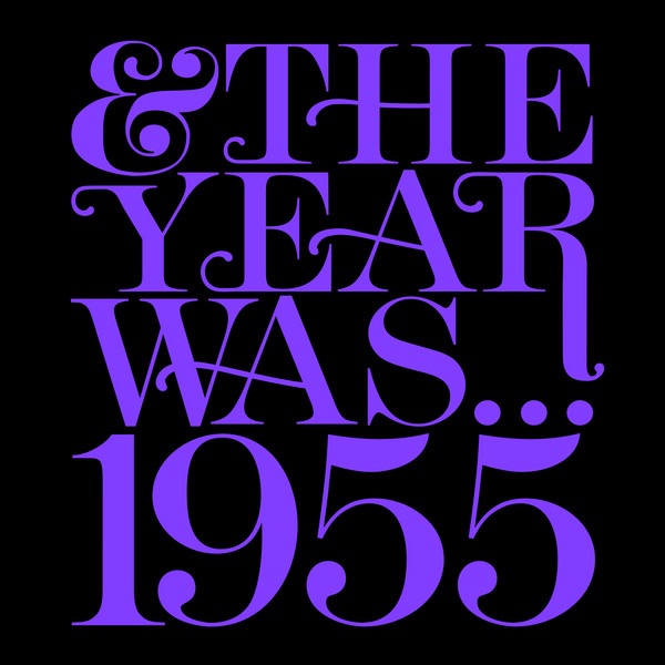 And the Year Was...1955