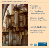 Bruhns, N.: Complete Organ Works - Schildt, M.: Organ Works
