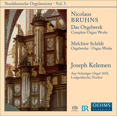Joseph KelemenのBruhns, N.: Complete Organ Works - Schildt, M