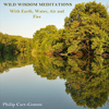 Wild Wisdom Meditations with Earth, Water, Air & Fire - Philip Carr-Gomm