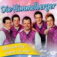 Erst willst mit mir dann spielst mit mir — Die Himmelberger