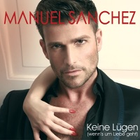 Keine Lügen (Wenn's um Liebe geht) - Single - Manuel Sanchez
