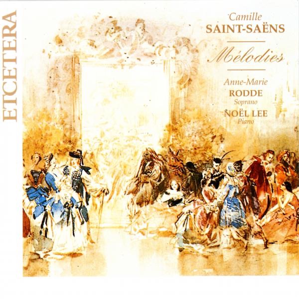 Saint-Saëns: Mélodies