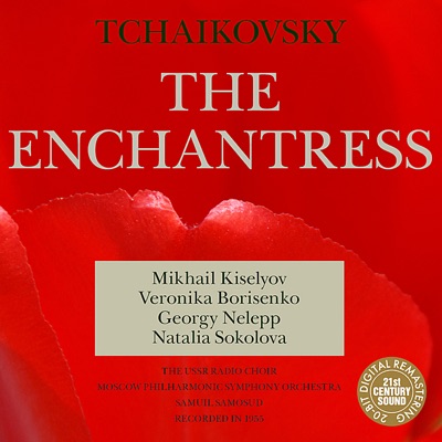 Tchaikovsky: the Enchantress (Charodeyka) [Digital Only,Re-mastered]