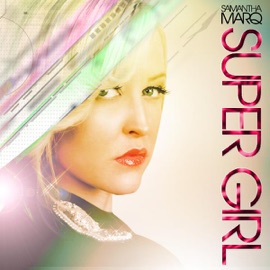 Super Girl (feat. Jessie Payo) Samantha Marq