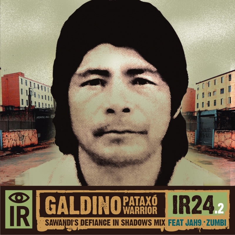Galdino: Pataxo Warrior (feat. Jah 9 & the Ghost) [Sawandi's Defiance In the Shadows Dub Mix]