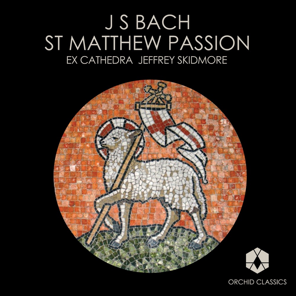 Обложка альбома «Bach, J.S.: St. Matthew Passion» — Eamonn Dougan, Jeremy Budd, James Birchall, Greg Skidmore, Grace Davidson, Christopher Watson, Mark Chambers, Natalie Clifton-Griffith, Matthew Venner, Ex Cathedra Choir, Ex Cathedra Baroque Orchestra & Jeffrey Skidmore