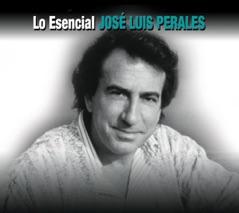 Lo Esencial: José Luis Perales