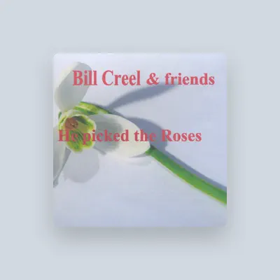 Listen to Bill Creel and Friends, watch music videos, read bio, see tour dates & more!