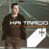 Kai Tracid - Life Is Too Short Grafik
