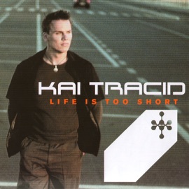 Life Is Too Short (Energy Mix) Kai Tracid