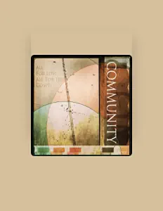Listen to Community, watch music videos, read bio, see tour dates & more!