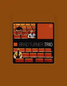 Listen to Brad Turner Trio, watch music videos, read bio, see tour dates & more!