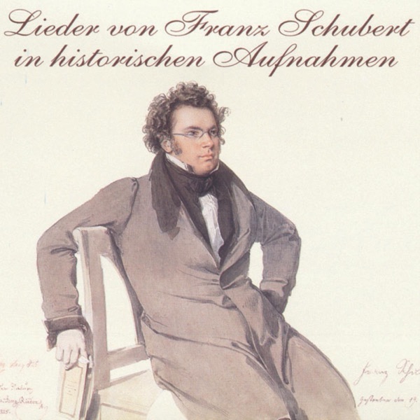 Lieder Von Franz Schubert In Historischen Aufnahmen