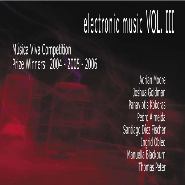 Electronic Music - Vol. III - Música Viva Competition Prize Winners