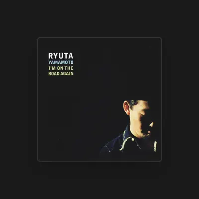Listen to Ryuta Yamamoto, watch music videos, read bio, see tour dates & more!