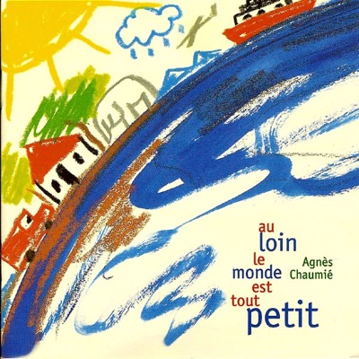 Au Loin Le Monde Est Tout Petit - Enfance Et Musique