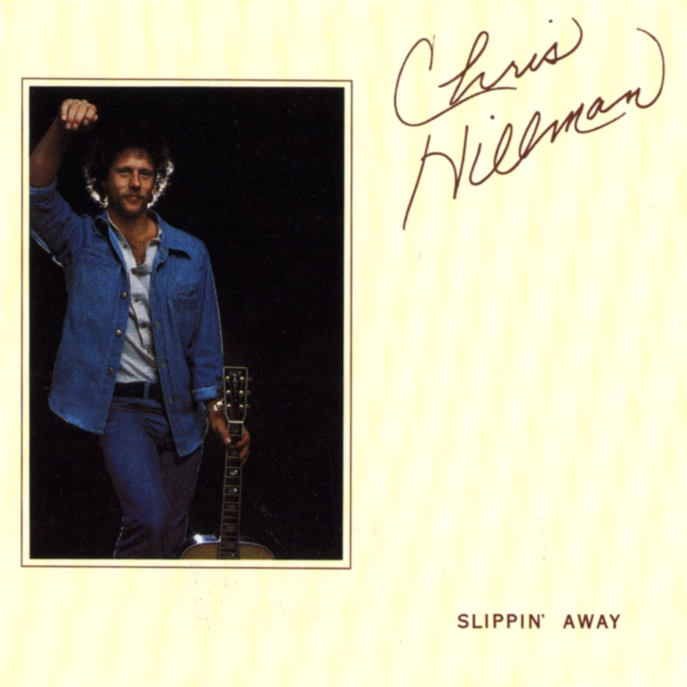 Обложка альбома «Slippin Away» — Chris Hillman