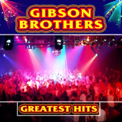 Greatest Hits - Gibson Brothers