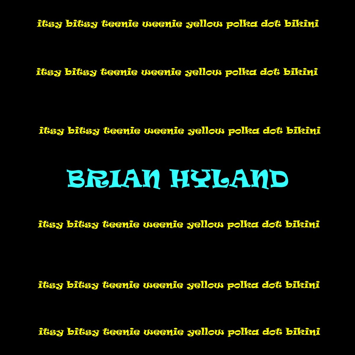 Brian Hyland - Itsy Bitsy Teenie Weenie Yellow Polka Dot Bikini 