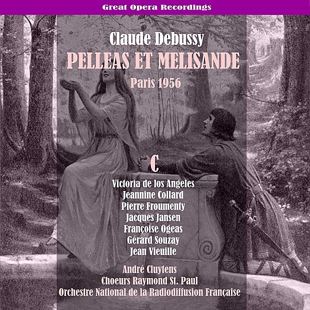 Обложка альбома «Debussy: Pelléas et Mélisande, Vol. 3 [1956]» — Choeurs Raymond St. Paul, Orchestre National de France, André Cluytens, Victoria de los Ángeles, Jacques Jansen, Gérard Souzay, Jeannine Collard, Pierre Froumenty, Francoise Ogeas & Jean Vieuille