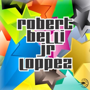 Robert Belli & Jr Loppez - EP