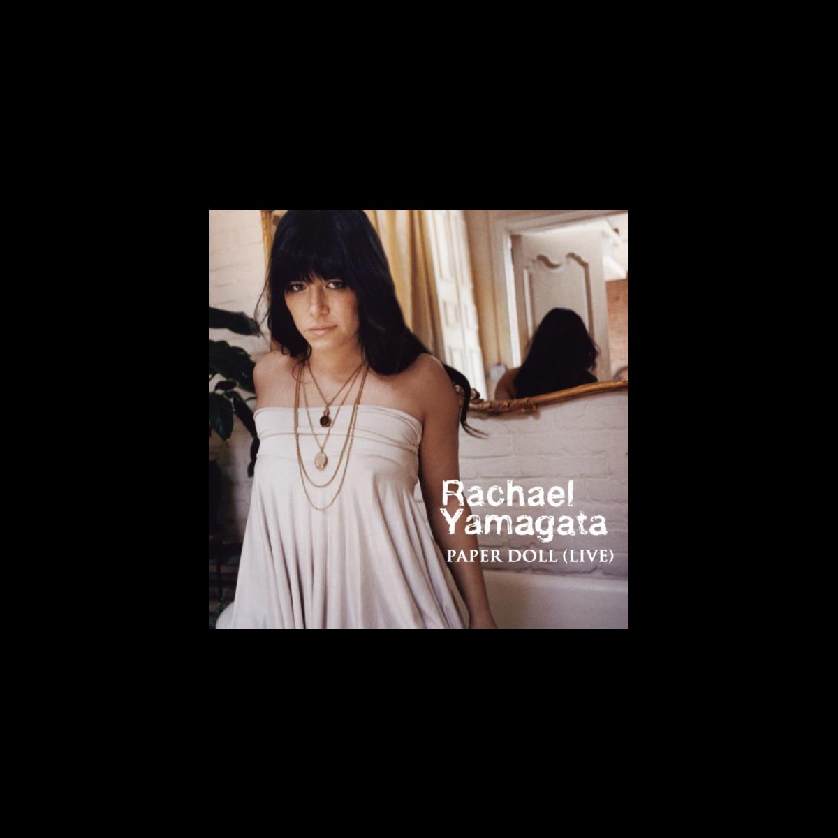 Paper Doll (Live at the Loft) Single” álbum de Rachael Yamagata en