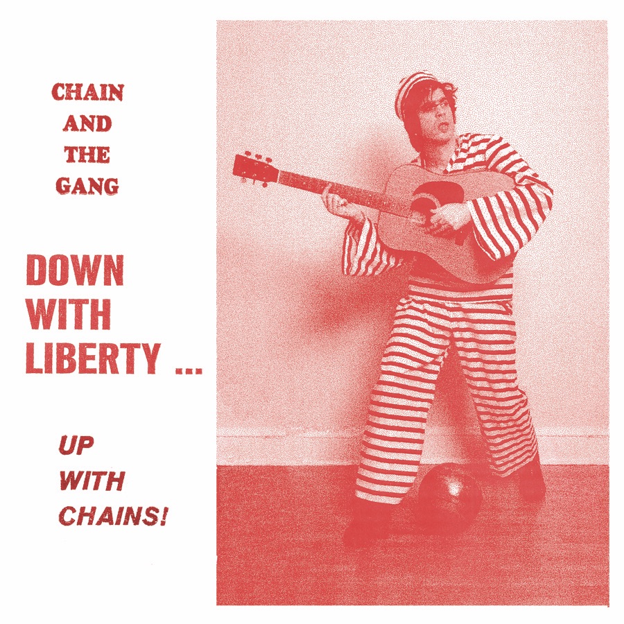 Down With Liberty... Up With Chains!
