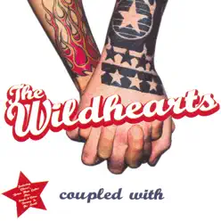 Coupled With - The Wildhearts Coupled With - The Wildhearts