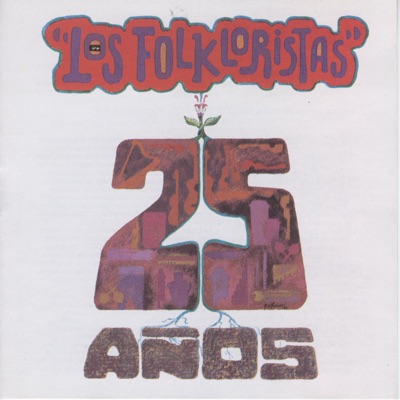 Los Folkloristas: 25 Años